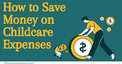 How to Save Money on Childcare Expenses