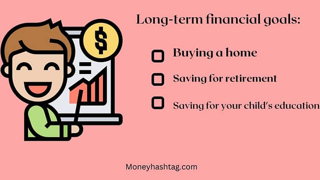 long-term financial goals