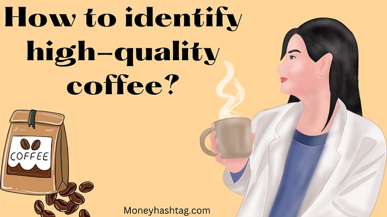 How to identify high-quality coffee