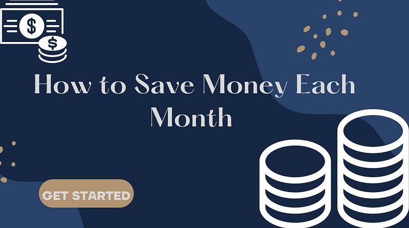 how to save money each month