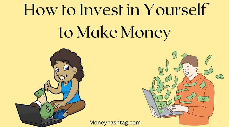 how to invest in yourself to make money