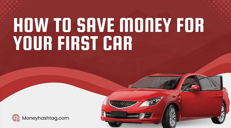 save money for your first car