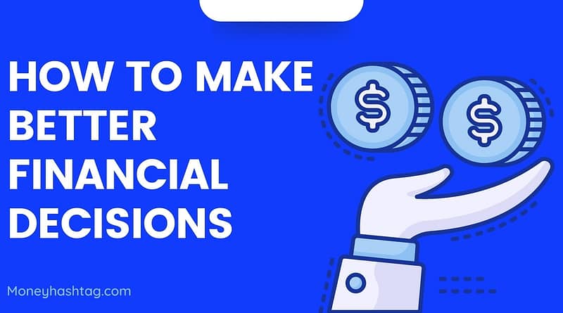 How to make better financial decisions