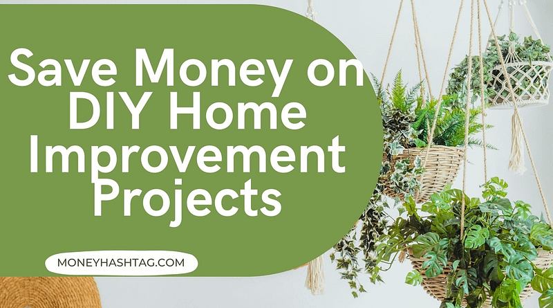 Save Money on DIY Home Improvement Projects
