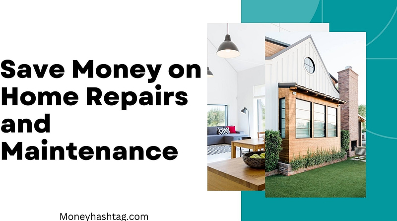 Save money on home repairs and maintenance