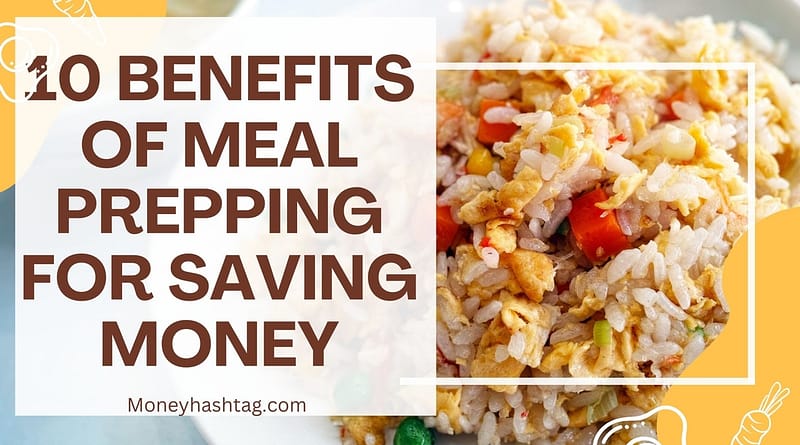 10 Benefits of Meal Prepping for Saving Money