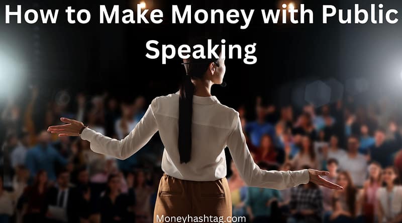 How to Make Money with Public Speaking